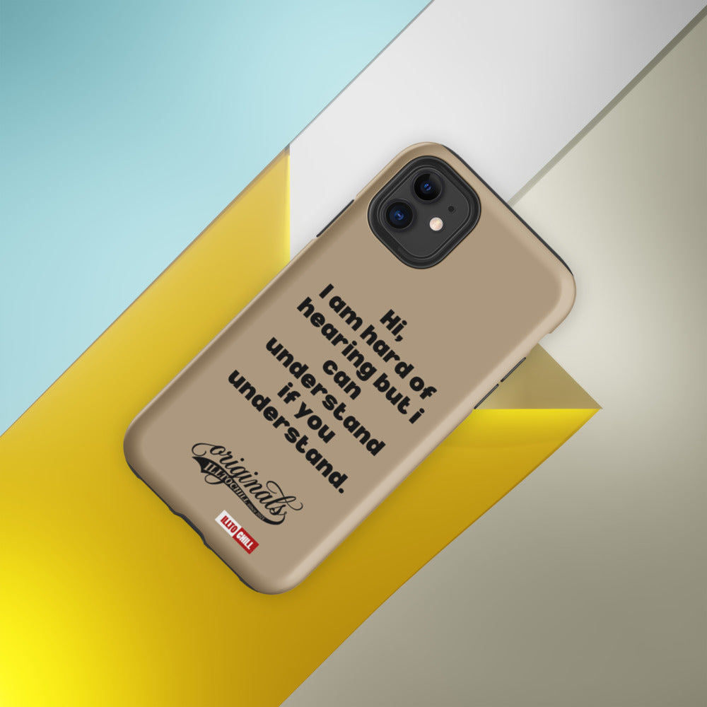 Hard of Hearing Still-Here Tough Case For iPhone for HOH Adults and Allies | ILLTOCHILL
