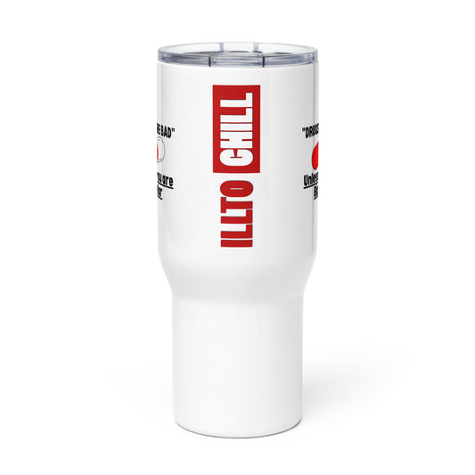 ILLTOCHILL Bipolar disorder Drugs are bad sarcastic bipolar gift Travel mug with a handle.