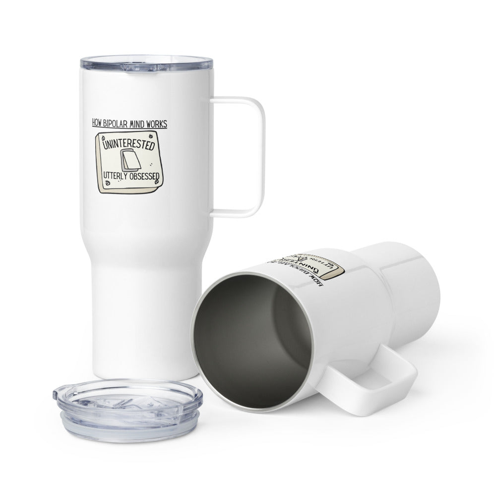 ILLTOCHILL Bipolar disorder awareness How bipolar mind works sarcastic gift Travel mug with a handle.