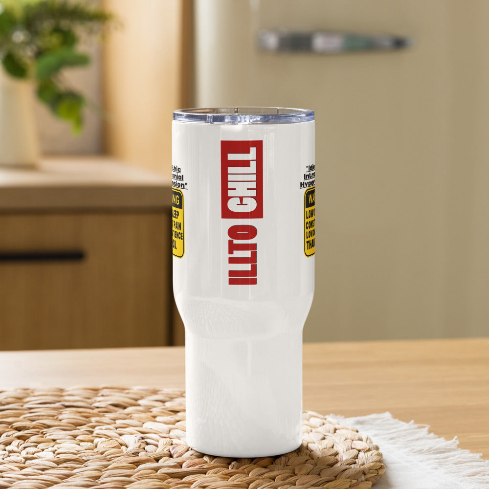 ILLTOCHILL ILLTOCHILL Idiopathic intracranial hypertension awareness Warning sign IIH gift Travel mug with a handle.