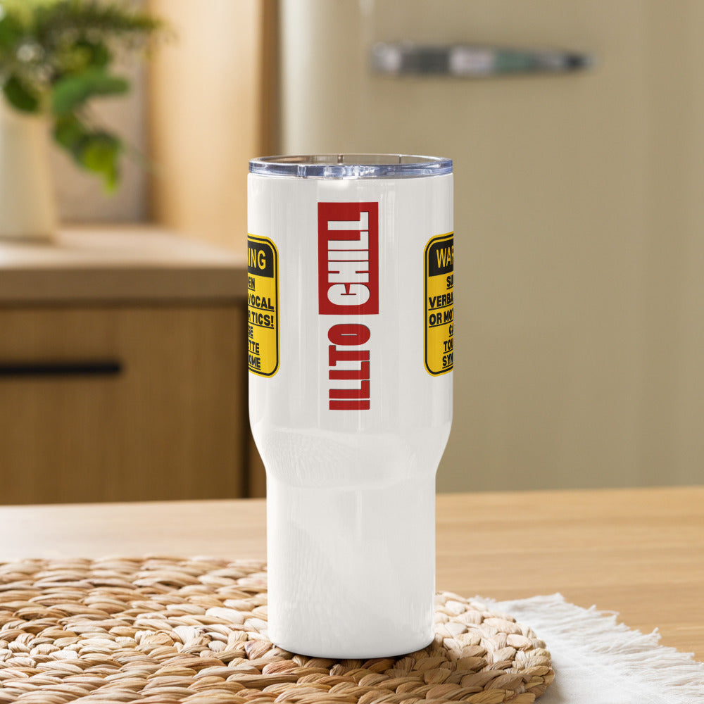 ILLTOCHILL Tourette Syndrome awareness Tics warning Tourettes educational gift Travel mug with a handle.