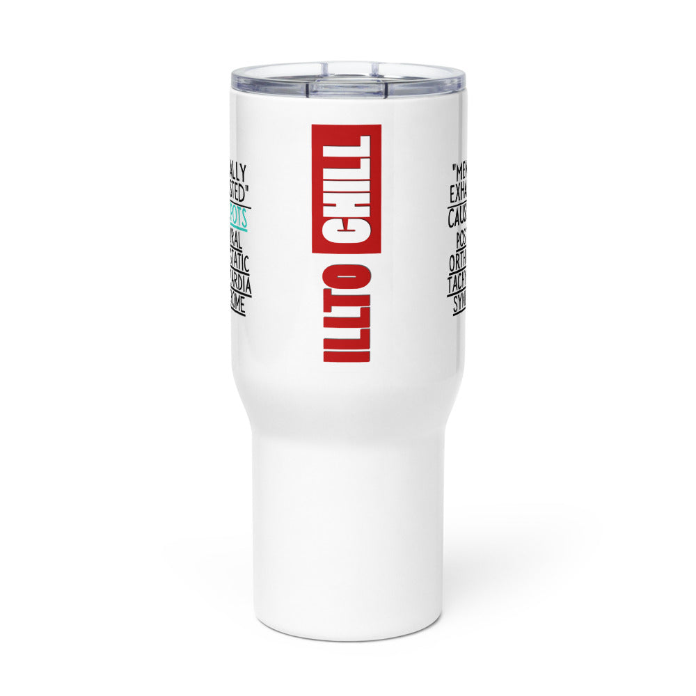 ILLTOCHILL Postural orthostatic tachycardia syndrome Mentally exhausted pots awareness gift Travel mug with a handle.