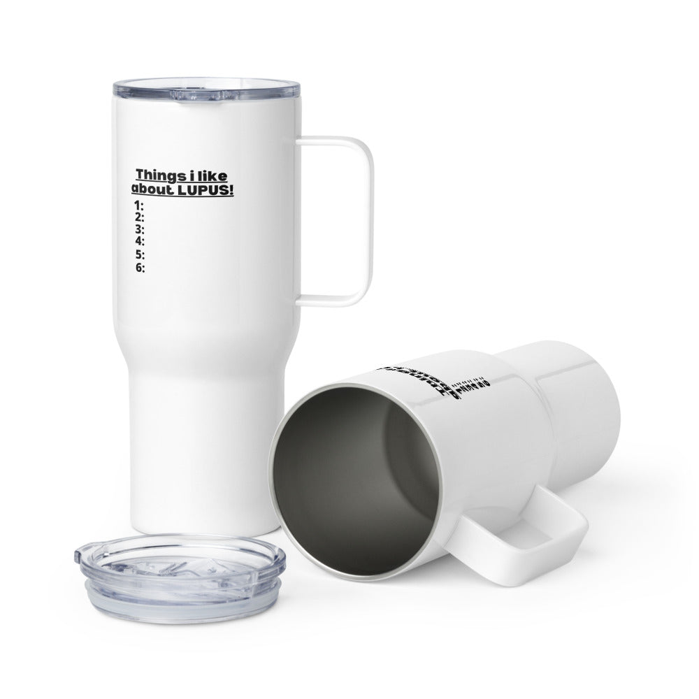 ILLTOCHILL Things I like about Lupus funny autoimmune lupus awareness gift Travel mug with a handle.