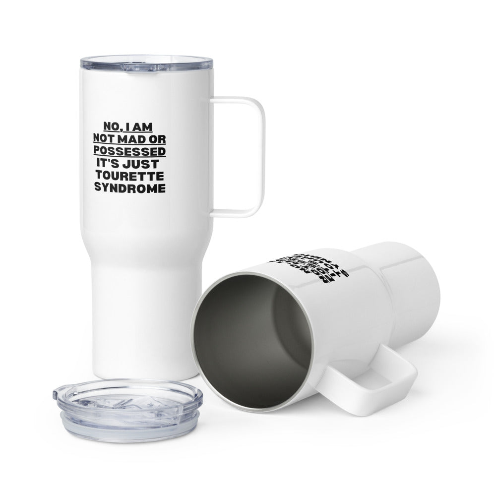 ILLTOCHILL I have Tourette syndrome Not Mad or Possessed Tourette awareness gift Travel mug with a handle.