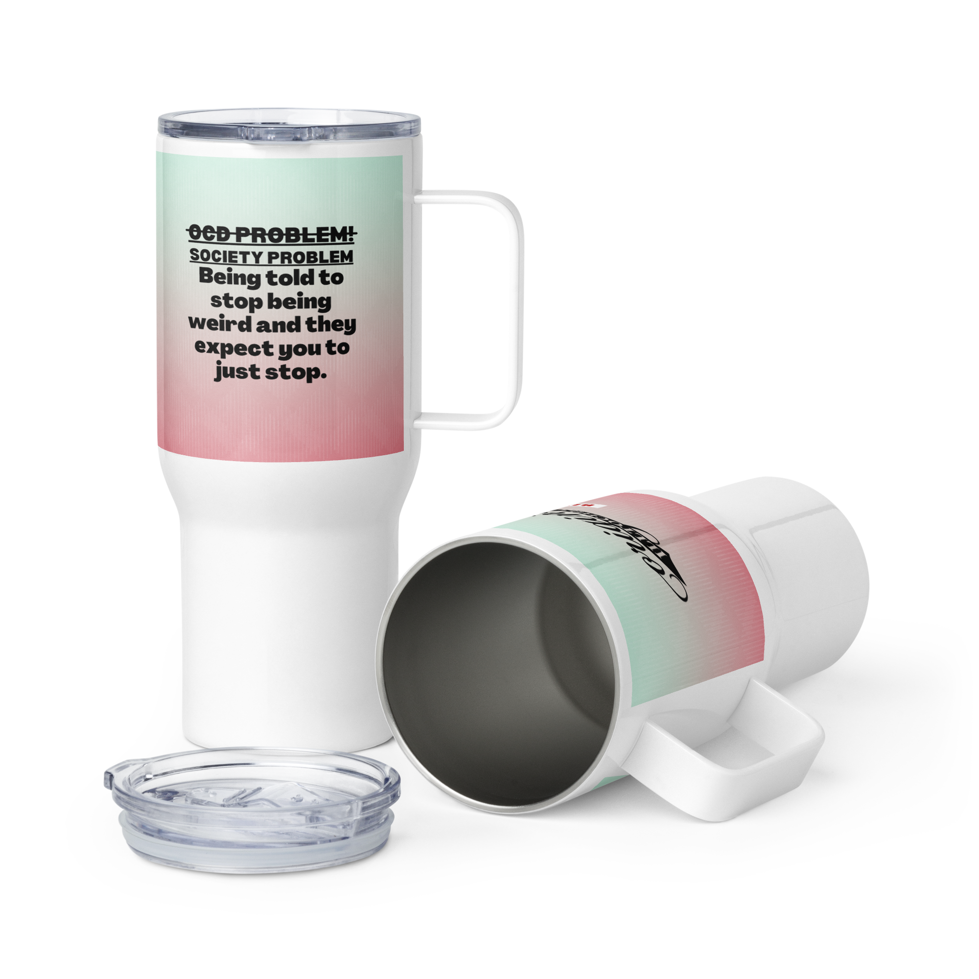 OCD Fueled and Unapologetic: Travel Mug With A Handle for the OCD Community That Keeps Going | ILLTOCHILL