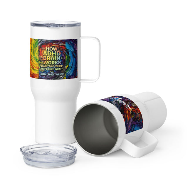 ADHD Travel Mug With A Handle | Fuel the Brain They Never Understood | ILLTOCHILL