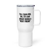 OCD Sip Loud: Travel Mug With A Handle for the OCD Community That Owns Every Morning | ILLTOCHILL