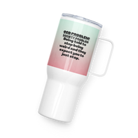 OCD Fueled and Unapologetic: Travel Mug With A Handle for the OCD Community That Keeps Going | ILLTOCHILL