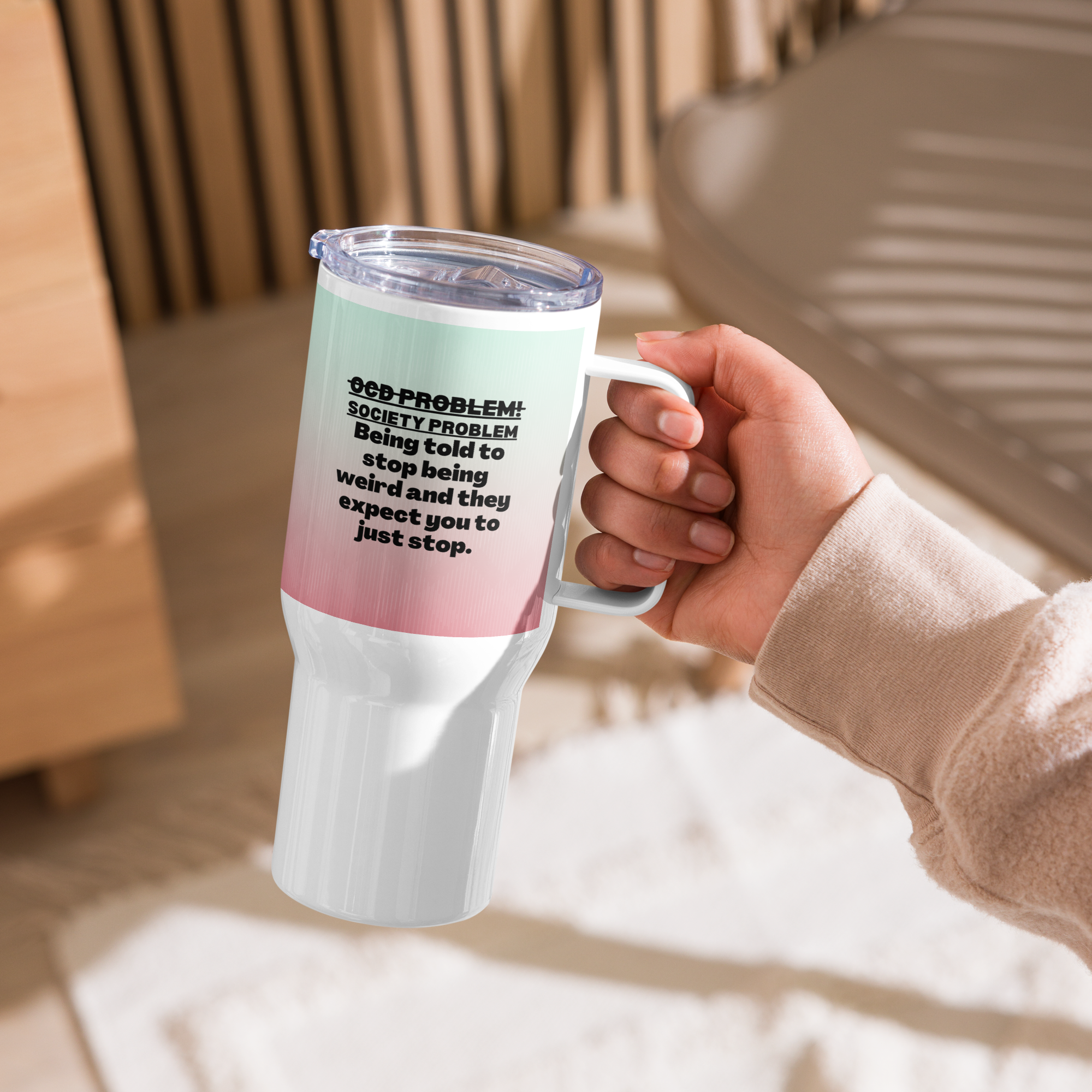OCD Fueled and Unapologetic: Travel Mug With A Handle for the OCD Community That Keeps Going | ILLTOCHILL