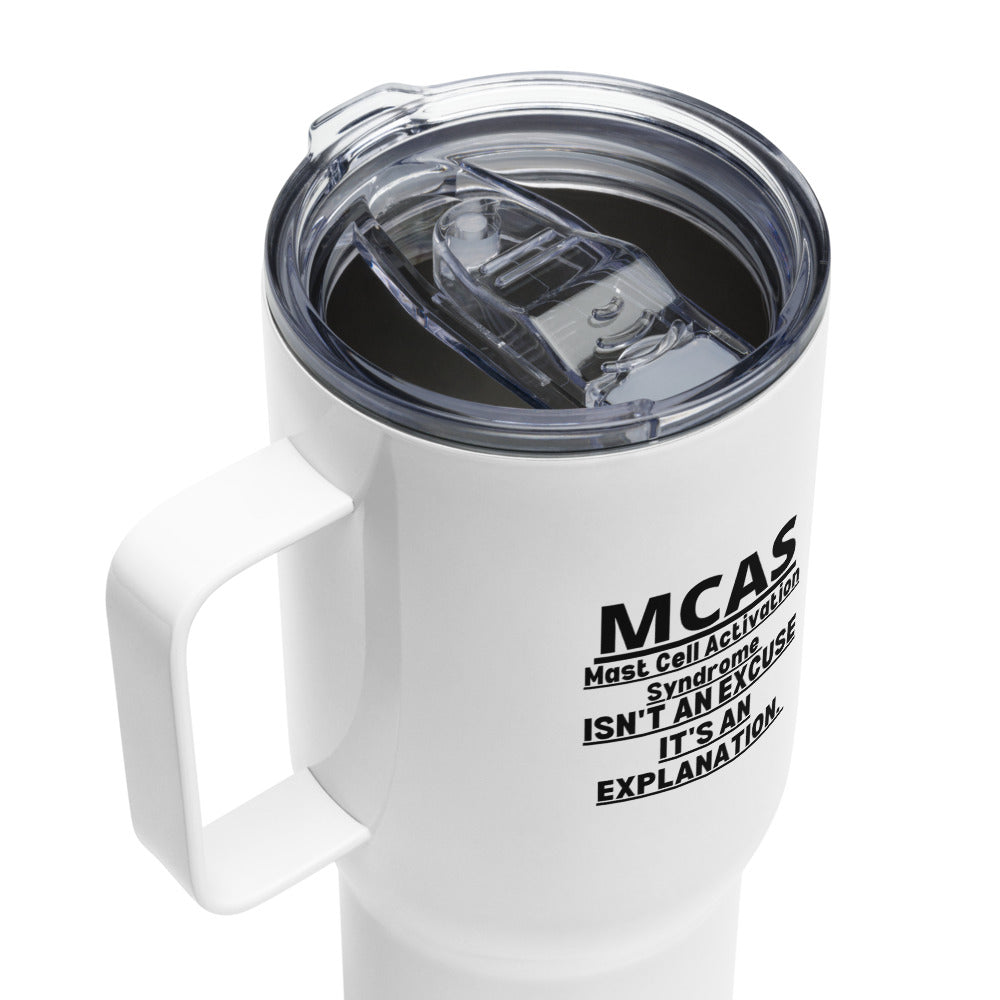ILLTOCHILL Mast cell activation syndrome MCAS is not an excuse educational gift Travel mug with a handle.