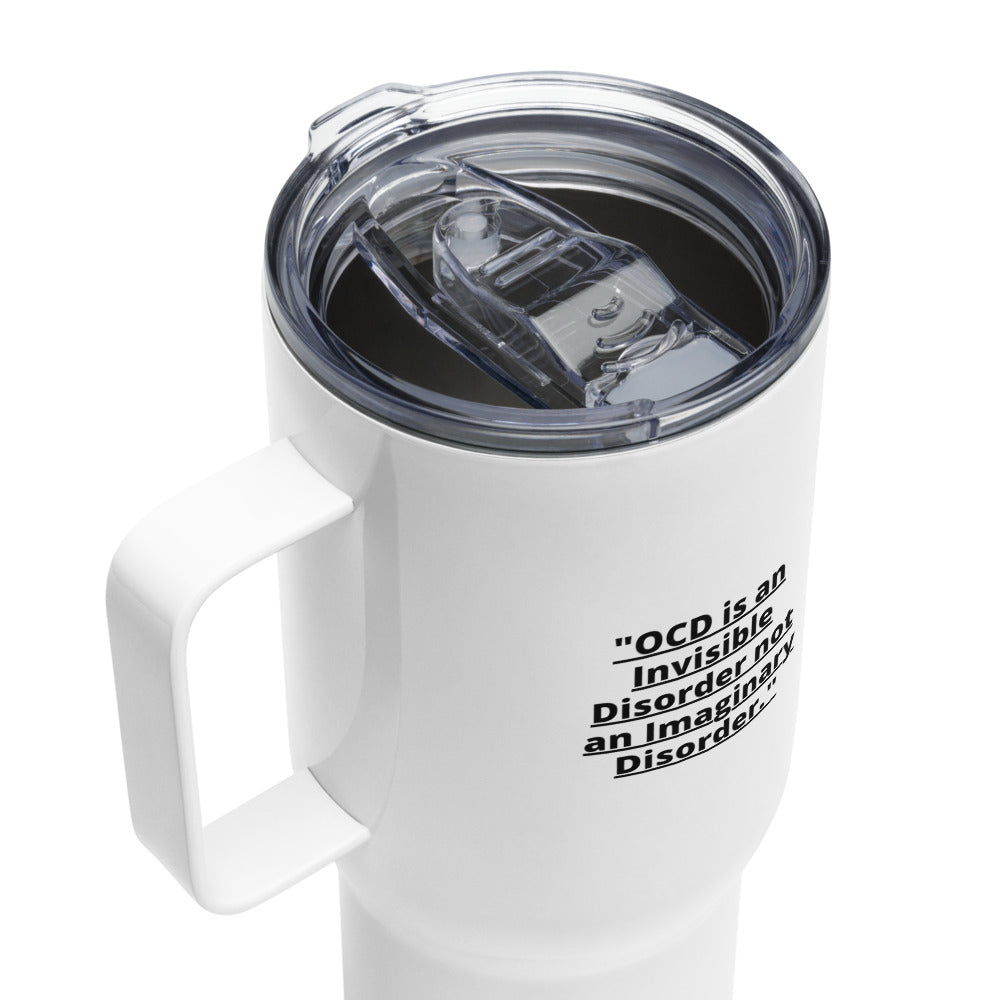 ILLTOCHILL Obsessive compulsive disorder awareness OCD is not an imaginary disorder gift Travel mug with a handle.