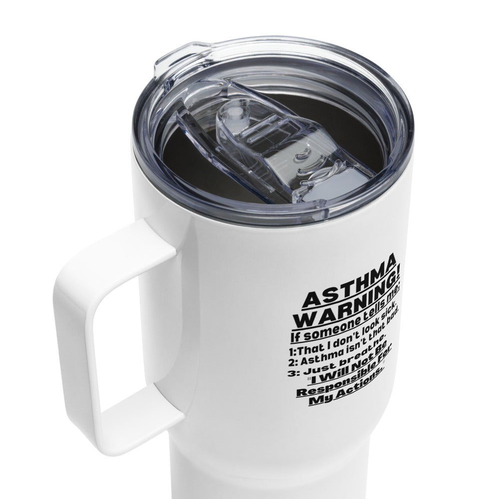 ILLTOCHILL Asthma Warning funny asthma awareness gift Travel mug with a handle.