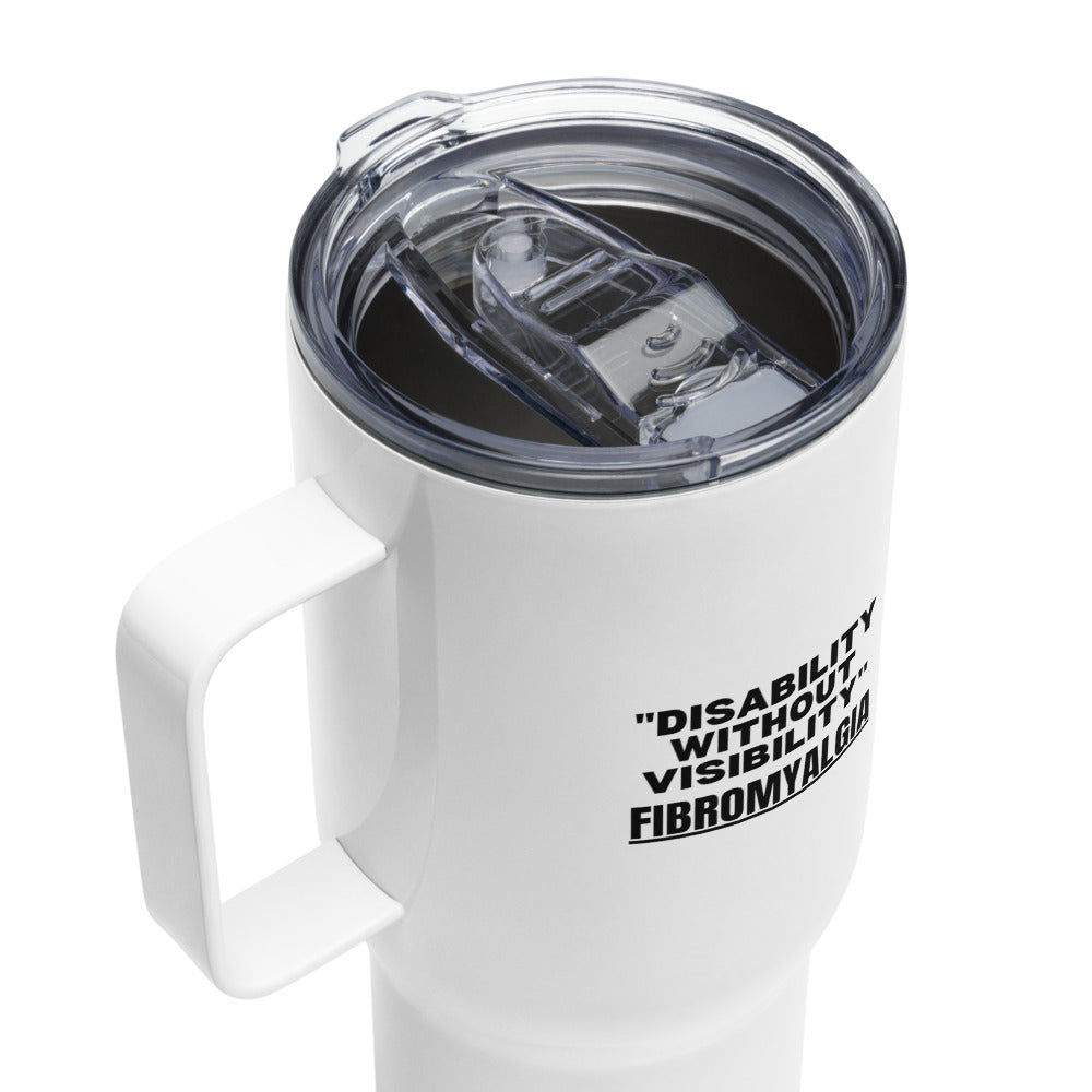 ILLTOCHILL Fibromyalgia awareness Disability without visibility fibro gift Travel mug with a handle.