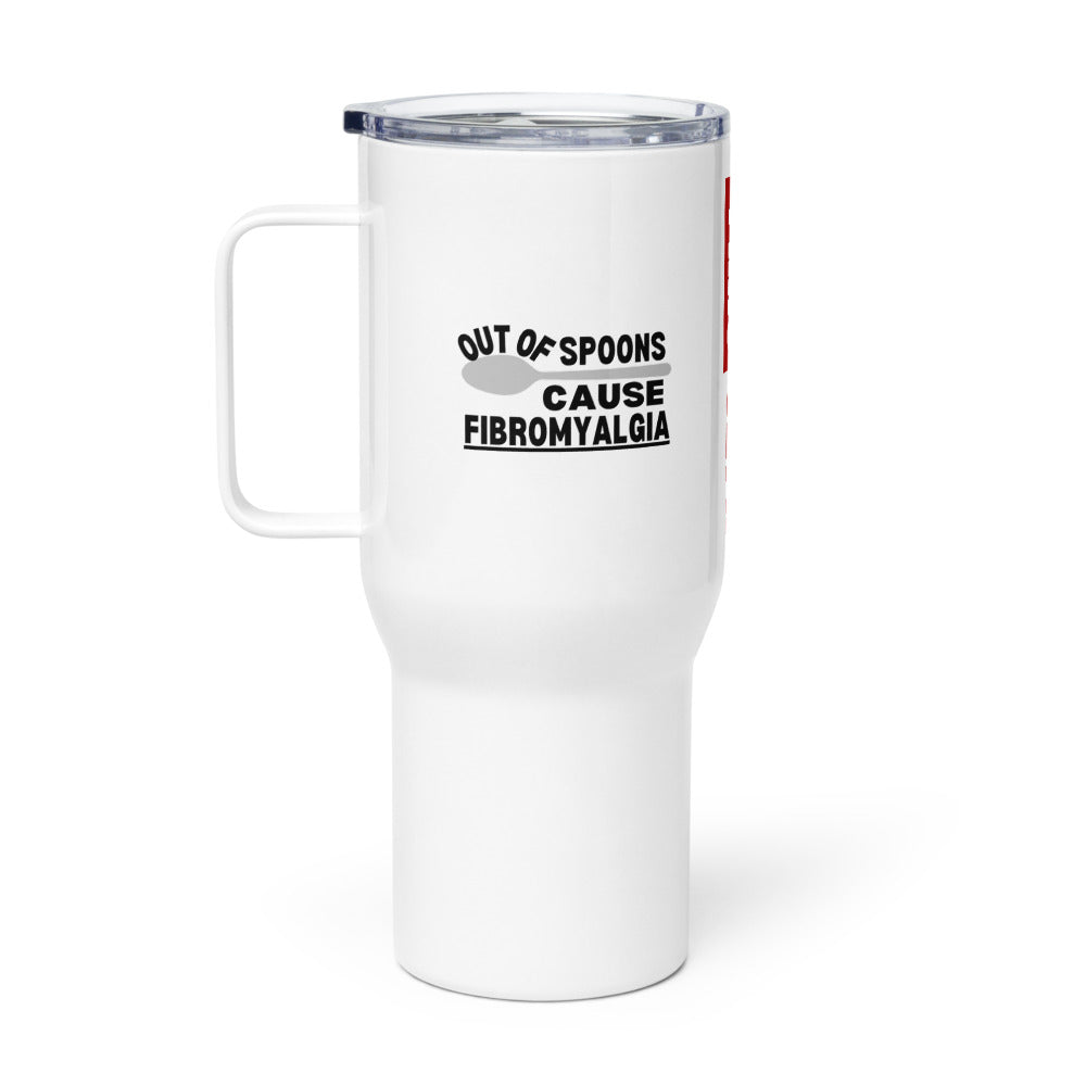 ILLTOCHILL Fibromyalgia awareness Out of Spoons funny fibro gift Travel mug with a handle.