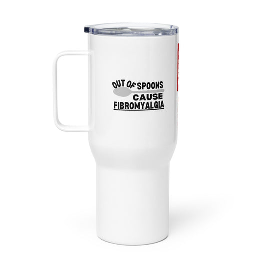 ILLTOCHILL Fibromyalgia awareness Out of Spoons funny fibro gift Travel mug with a handle.