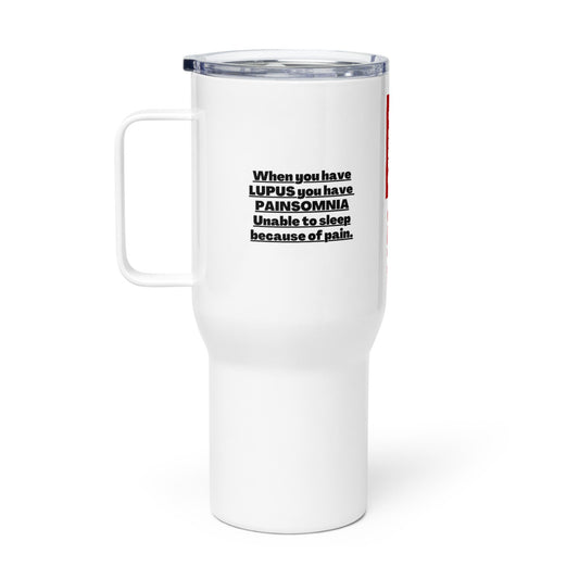 ILLTOCHILL Lupus Painsomnia Autoimmune disease lupus awareness gift Travel mug with a handle.