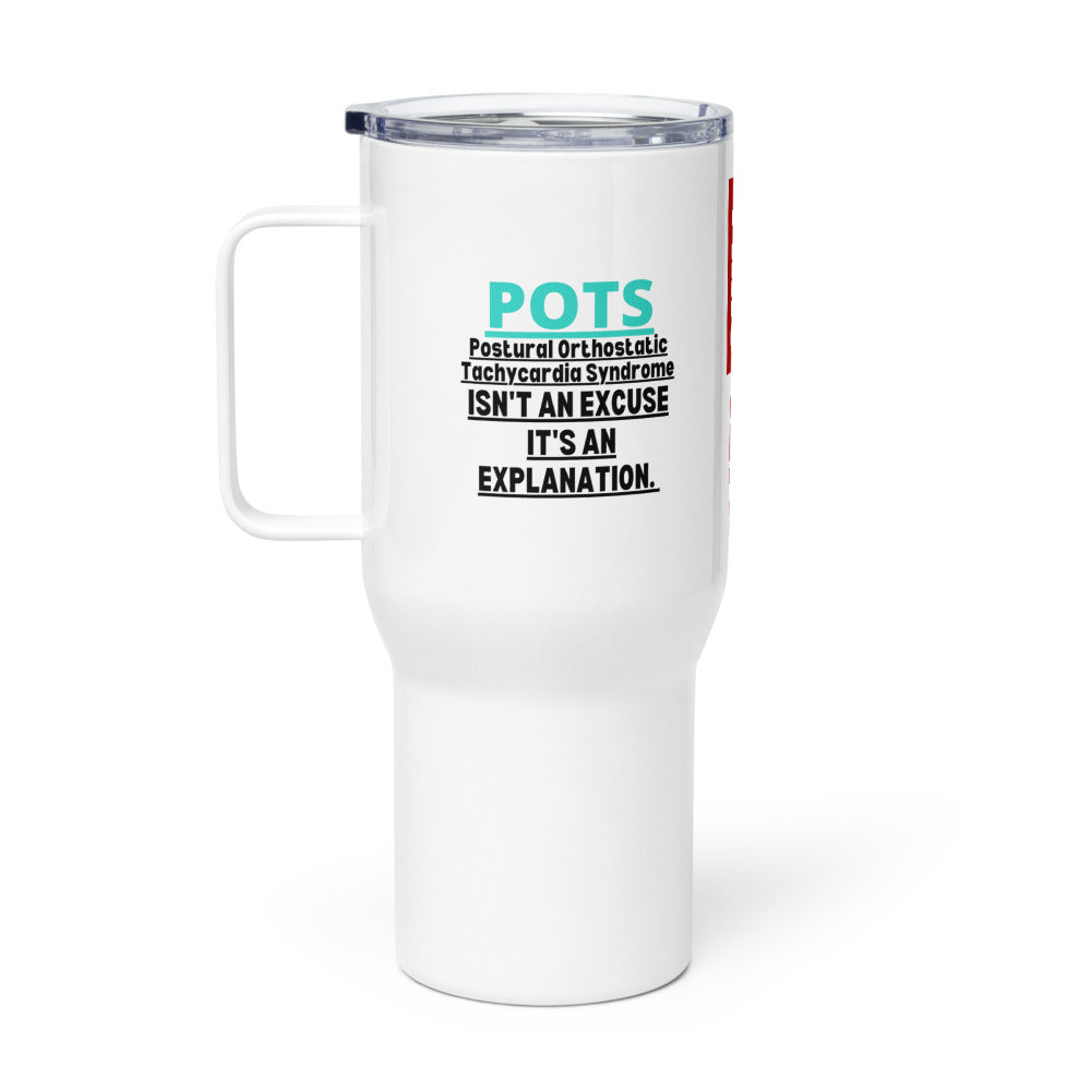 ILLTOCHILL Postural orthostatic tachycardia syndrome support POTS is not an excuse gift Travel mug with a handle.