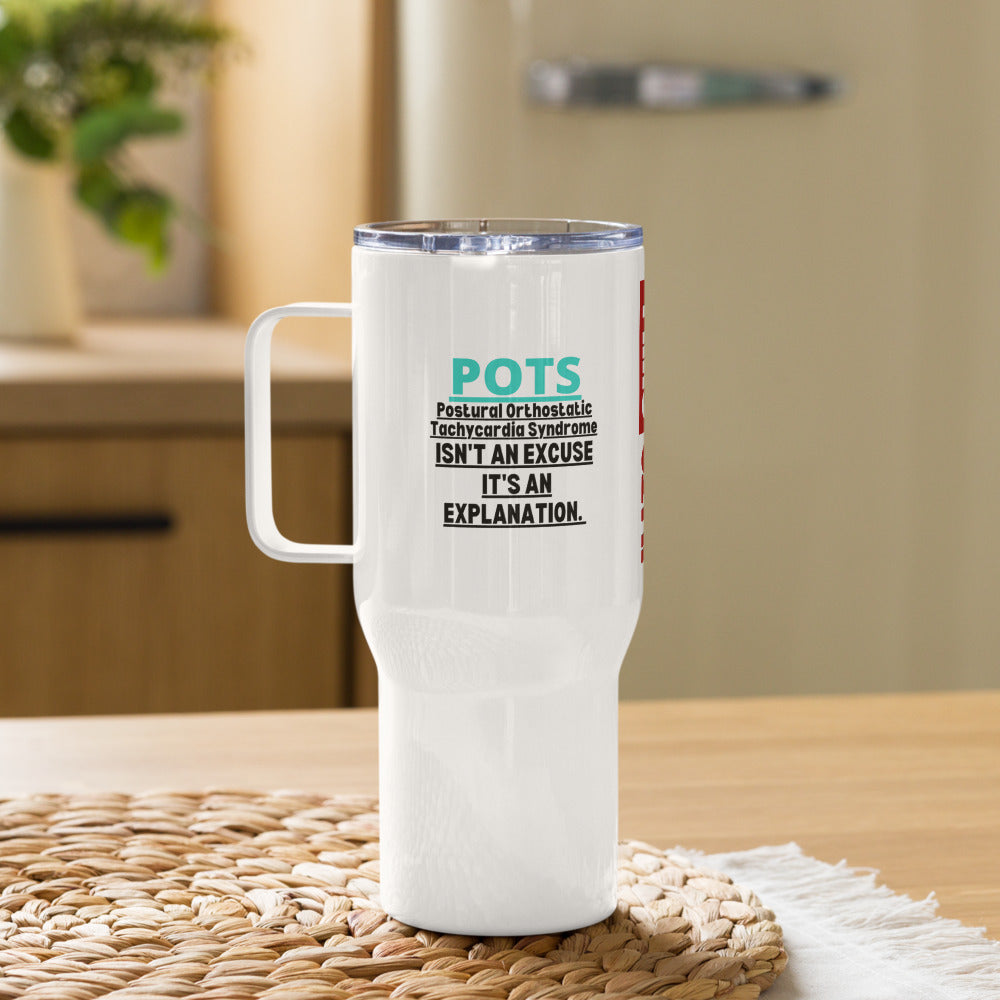 ILLTOCHILL Postural orthostatic tachycardia syndrome support POTS is not an excuse gift Travel mug with a handle.