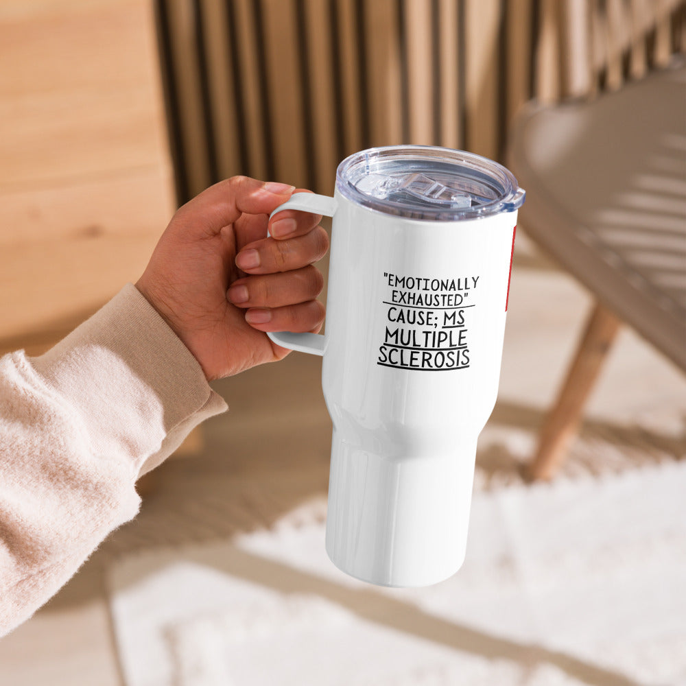 ILLTOCHILL Emotionally Exhausted MS Multiple sclerosis Awareness MS gift Travel mug with a handle.