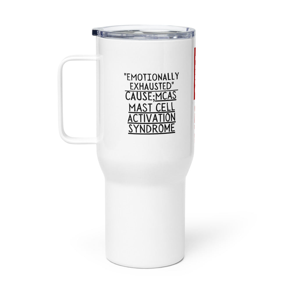 ILLTOCHILL Mast Cell Activation Syndrome awareness Emotionally Exhausted by MCAS gift Travel mug with a handle.