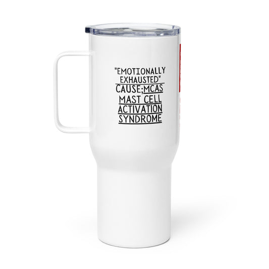 ILLTOCHILL Mast Cell Activation Syndrome awareness Emotionally Exhausted by MCAS gift Travel mug with a handle.