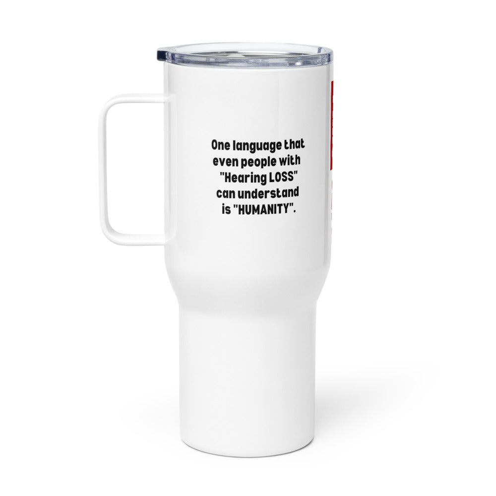 ILLTOCHILL Hearing loss support hearing impaired educational gift Travel mug with a handle.