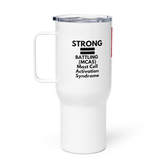 ILLTOCHILL Mast cell activation syndrome support quote MCAS gift Travel mug with a handle.