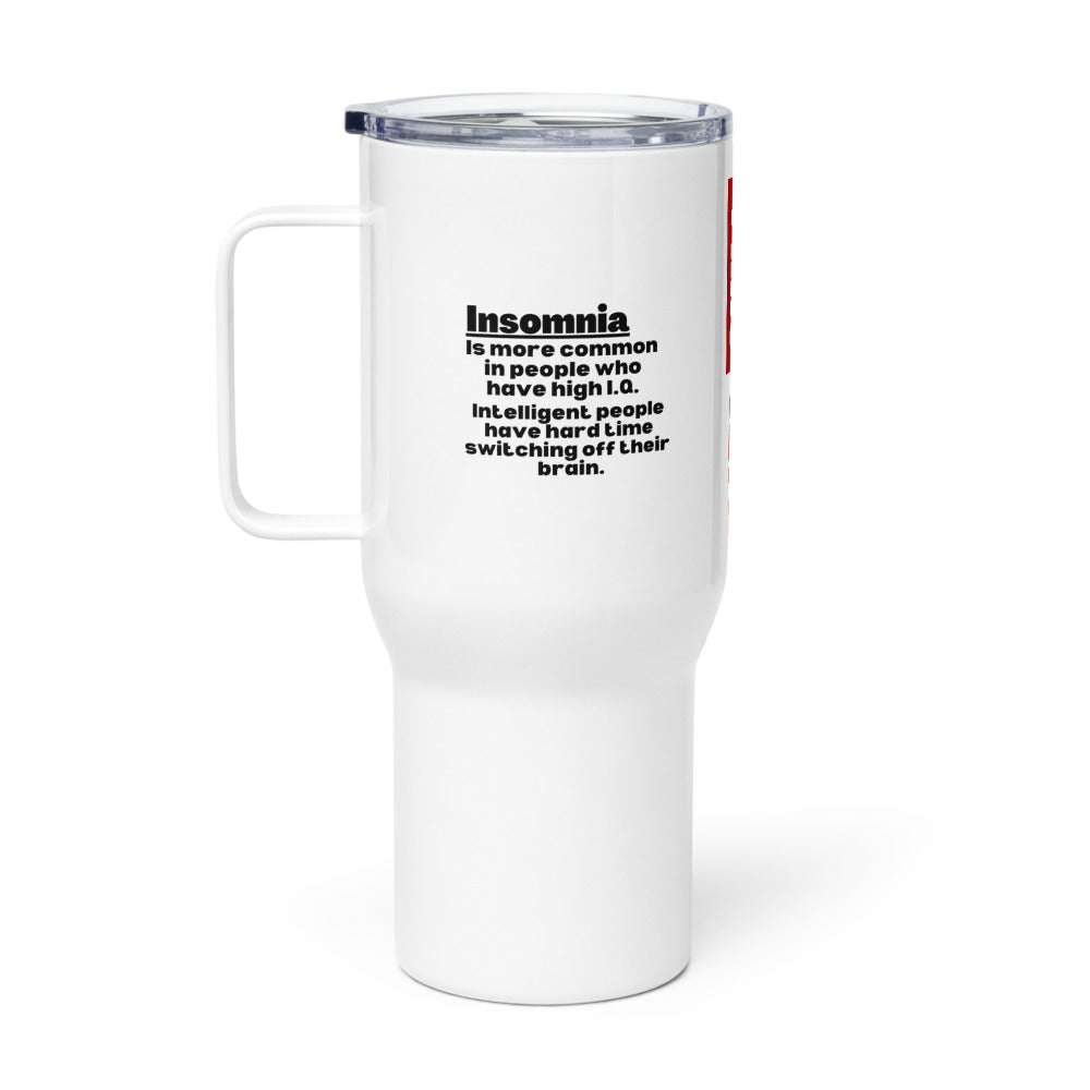 ILLTOCHILL Insomnia is common in high IQ people sarcastic insomnia awareness gift Travel mug with a handle.