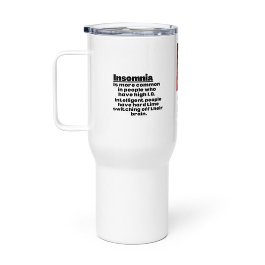 ILLTOCHILL Insomnia is common in high IQ people sarcastic insomnia awareness gift Travel mug with a handle.