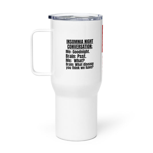 ILLTOCHILL Insomnia Night funny conversation Insomnia awareness gift Travel mug with a handle.