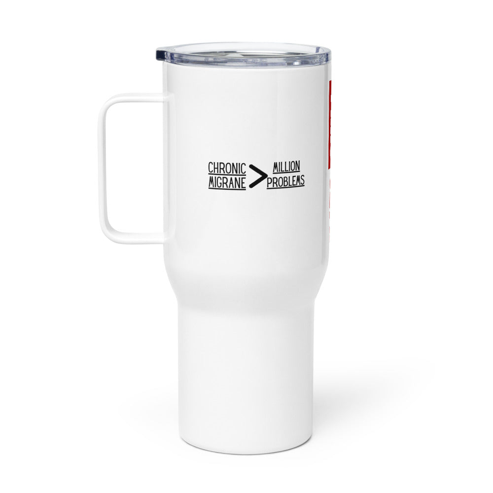ILLTOCHILL Chronic migraine greater than Million problems migraie awareness gift Travel mug with a handle.