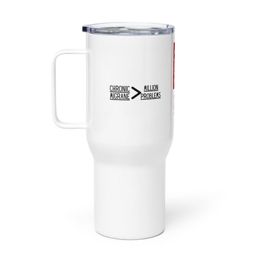 ILLTOCHILL Chronic migraine greater than Million problems migraie awareness gift Travel mug with a handle.