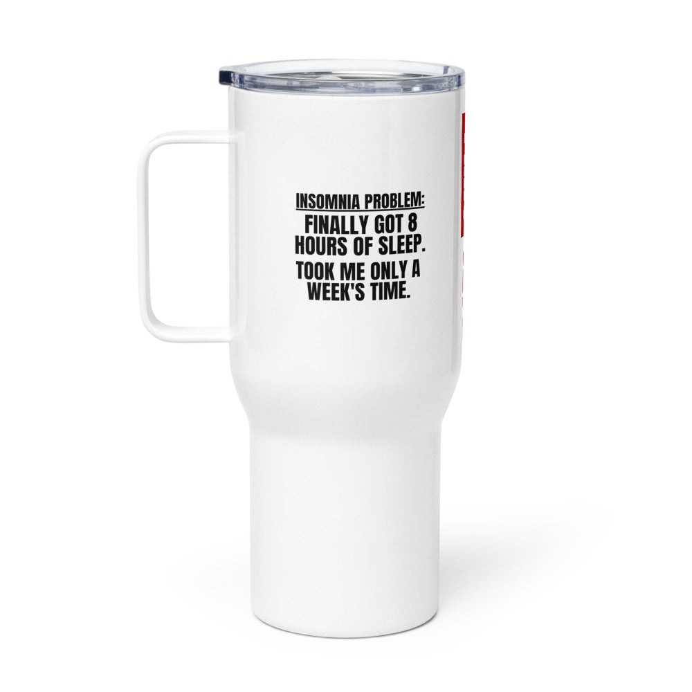 ILLTOCHILL Insomnia Support 8 Hours Sleep funny gift Travel mug with a handle.