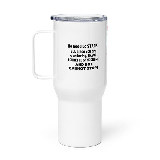 ILLTOCHILL Tourette syndrome awareness No need to stare Tourettes gift Travel mug with a handle.