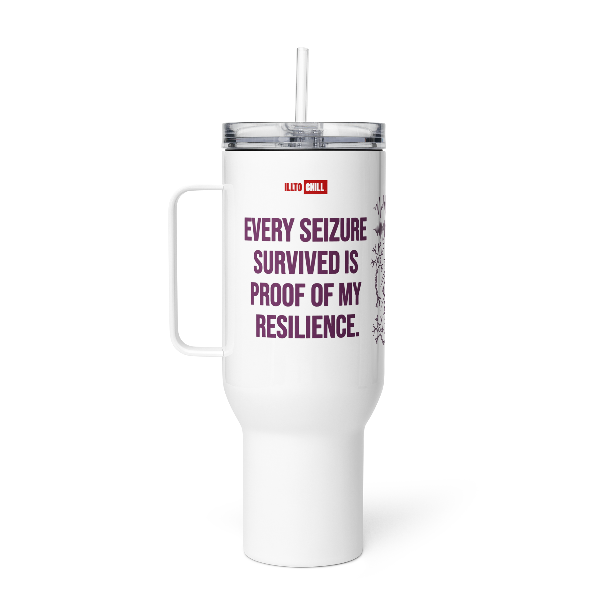 Seizure Strong Epilepsy Travel Mug – by ILLTOCHILL Daily Use