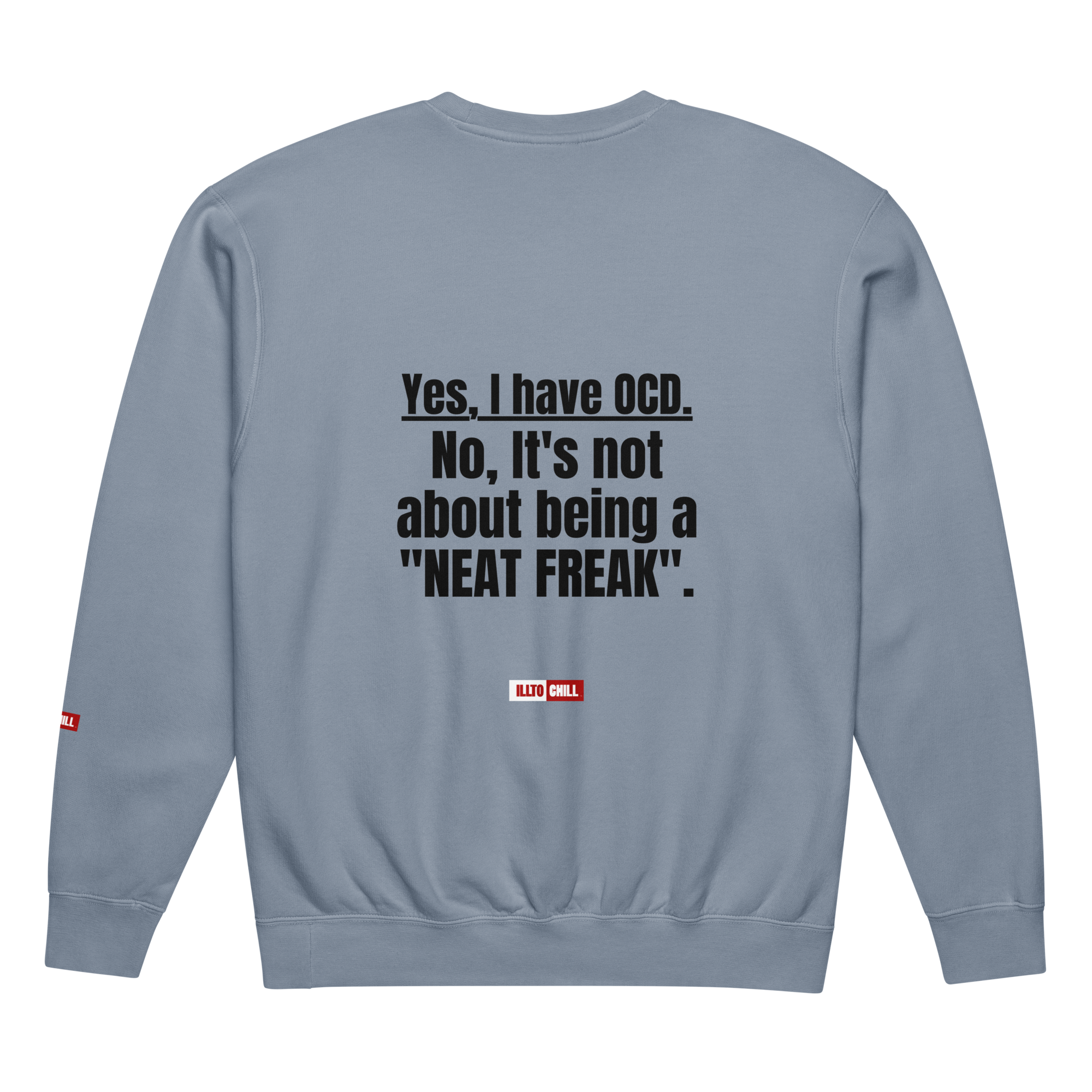 OCD Layered and Unashamed: Unisex Garment Dyed Fleece Crewneck Sweatshirt for the OCD Community | ILLTOCHILL