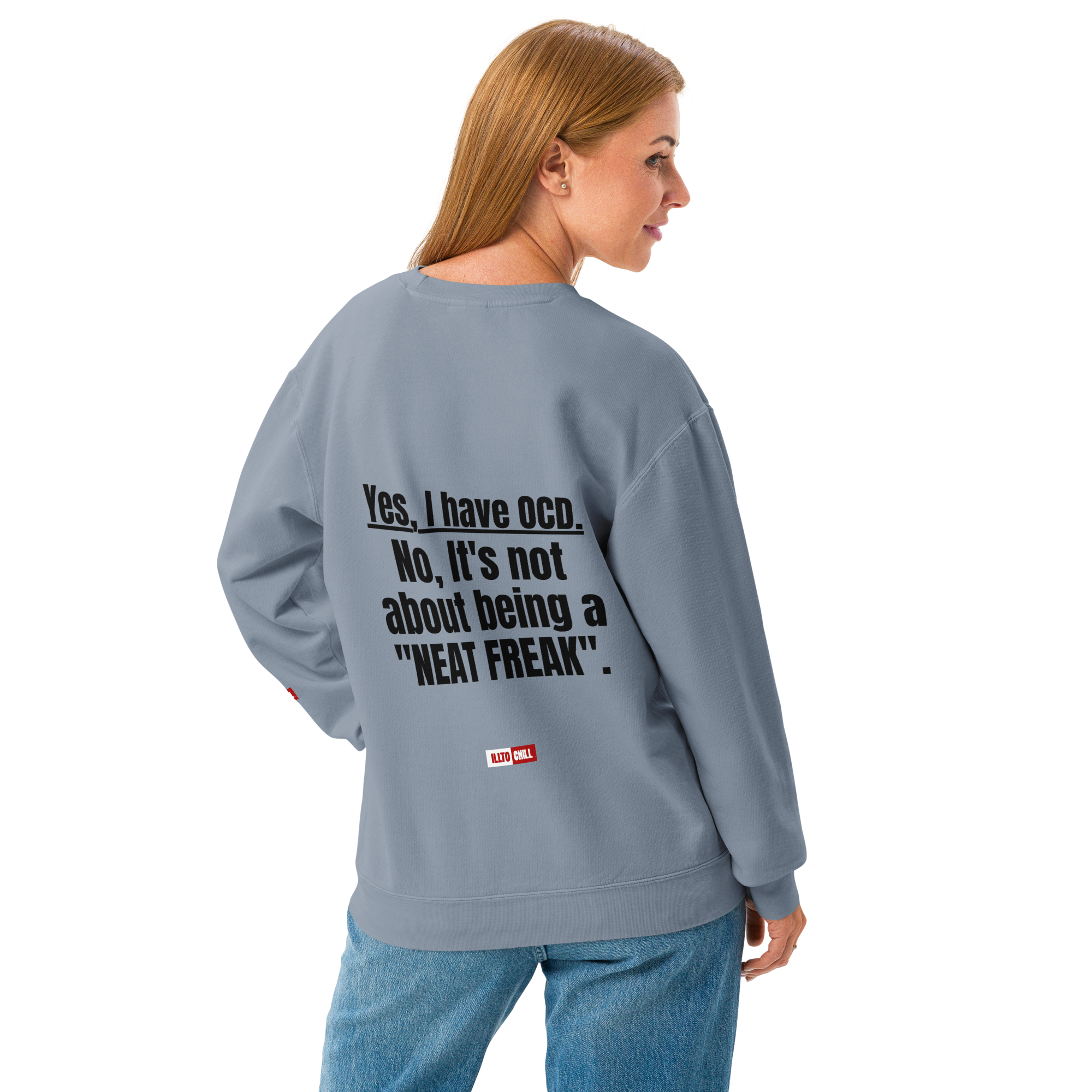 OCD Layered and Unashamed: Unisex Garment Dyed Fleece Crewneck Sweatshirt for the OCD Community | ILLTOCHILL