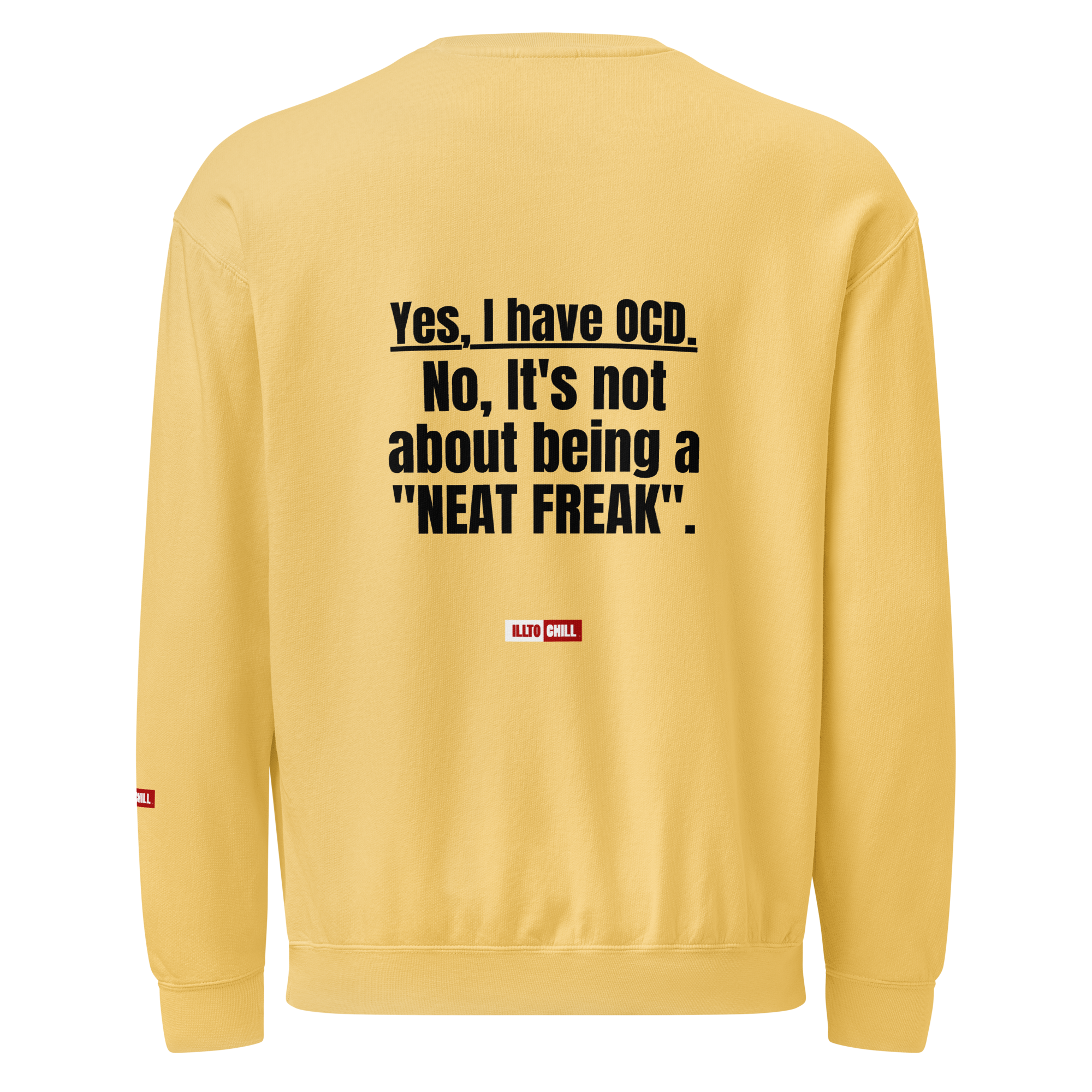 OCD Layered and Unashamed: Unisex Garment Dyed Fleece Crewneck Sweatshirt for the OCD Community | ILLTOCHILL