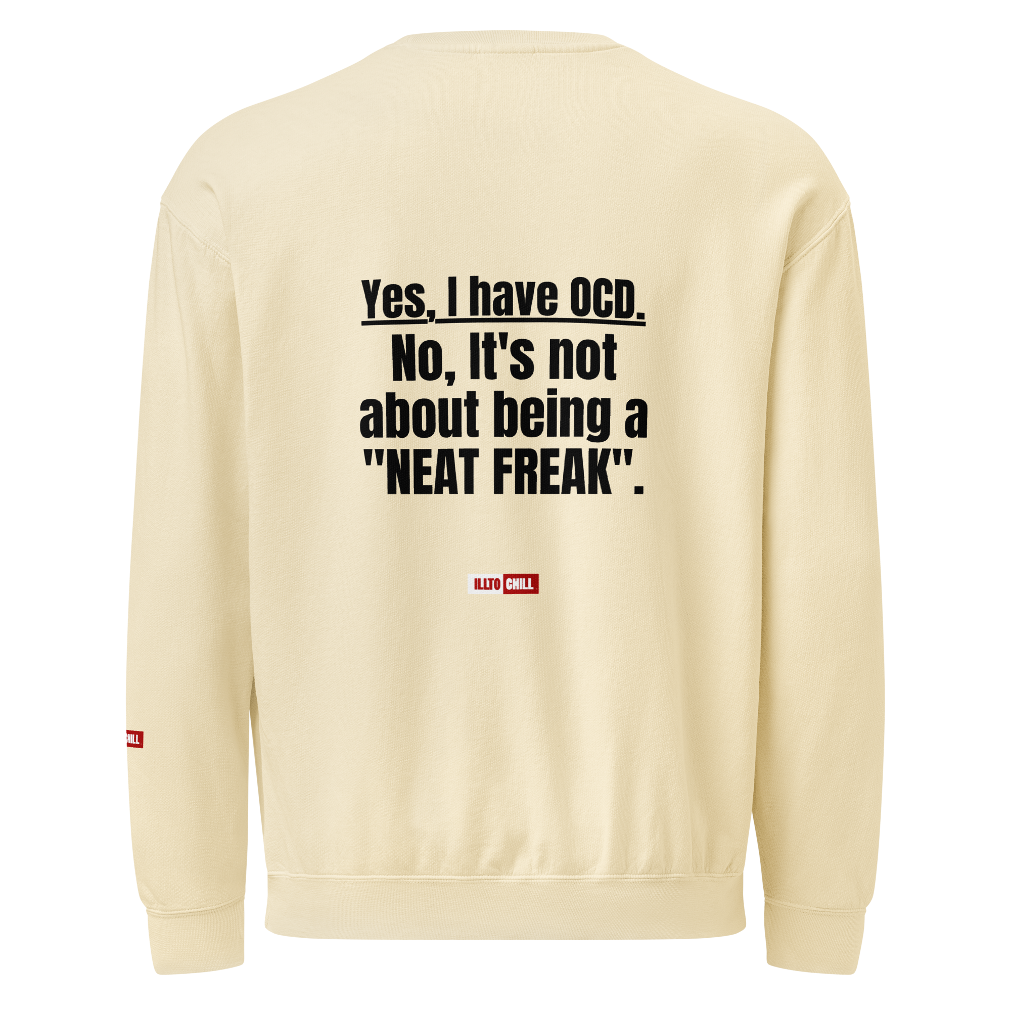 OCD Layered and Unashamed: Unisex Garment Dyed Fleece Crewneck Sweatshirt for the OCD Community | ILLTOCHILL