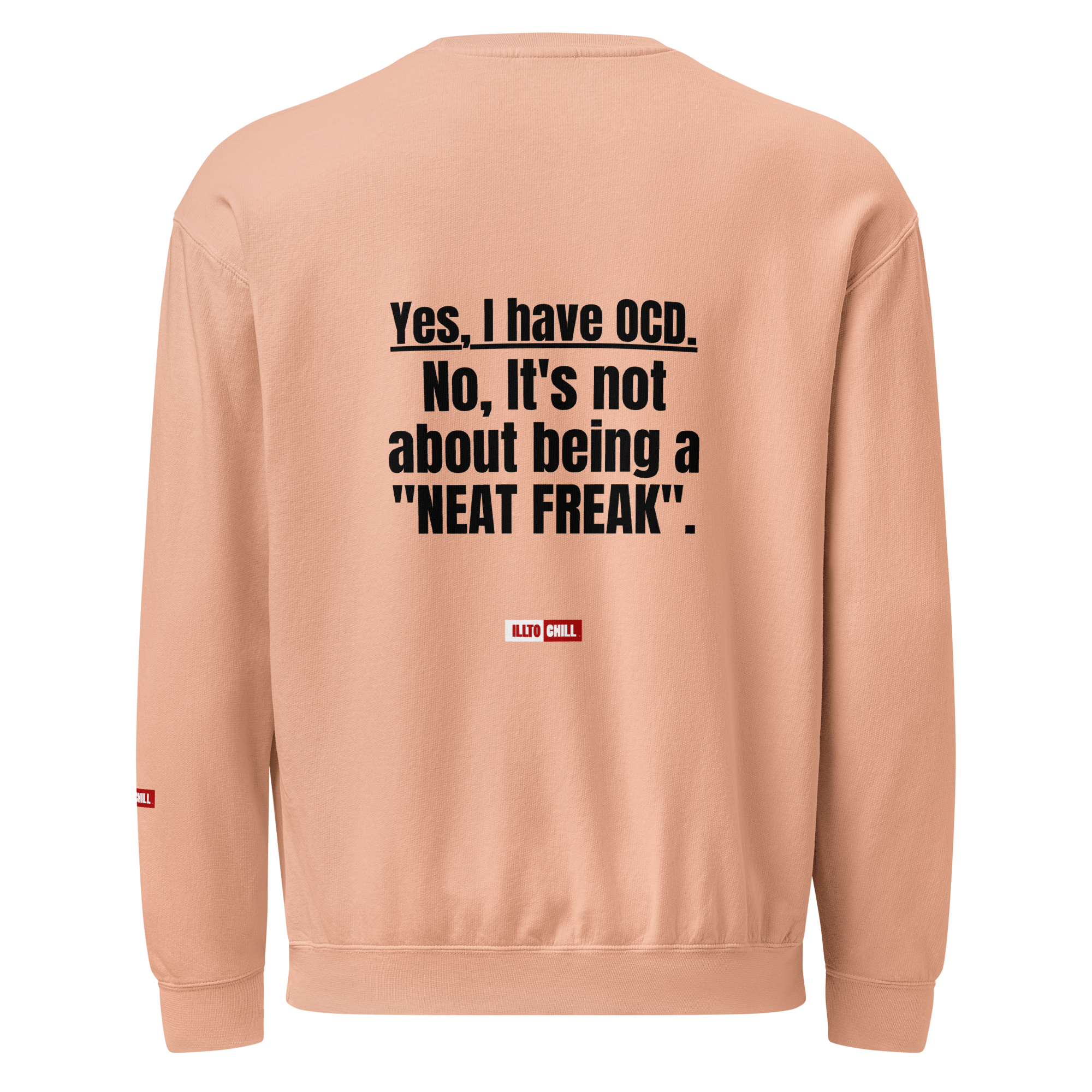 OCD Layered and Unashamed: Unisex Garment Dyed Fleece Crewneck Sweatshirt for the OCD Community | ILLTOCHILL