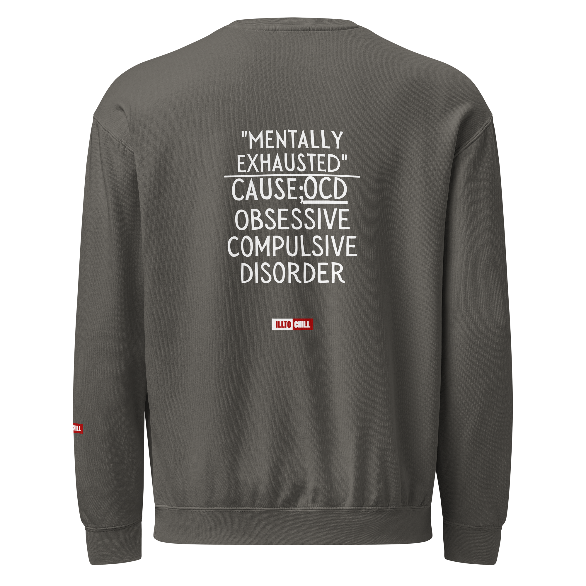 OCD Not Broken: Unisex Garment Dyed Fleece Crewneck Sweatshirt for Every Intrusive Thinker | ILLTOCHILL