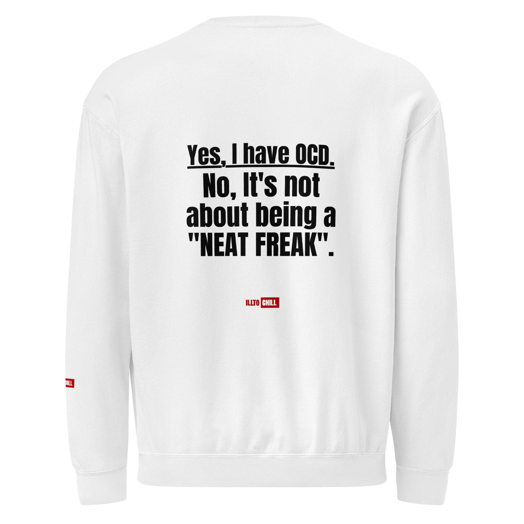 OCD Layered and Unashamed: Unisex Garment Dyed Fleece Crewneck Sweatshirt for the OCD Community | ILLTOCHILL