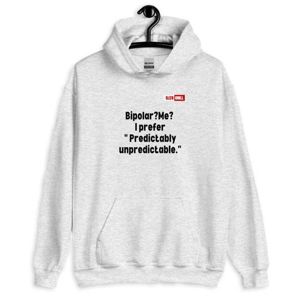 Ash Hoodie Front 2 - ILLTOCHILL Bipolar disorder awareness 'Predictably Unpredictable' Bipolar sarcastic gift Unisex Hoodie