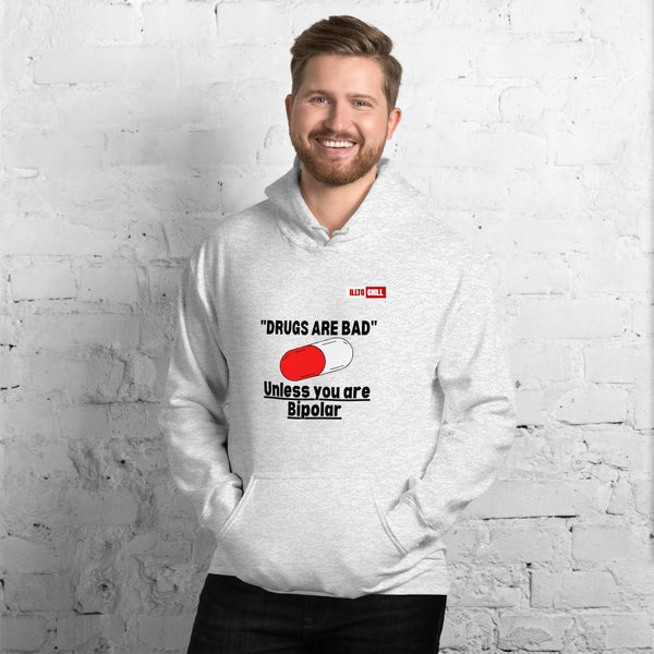 Ash Hoodie Front 3 - ILLTOCHILL Bipolar disorder 'Drugs are bad' sarcastic bipolar gift Unisex Hoodie