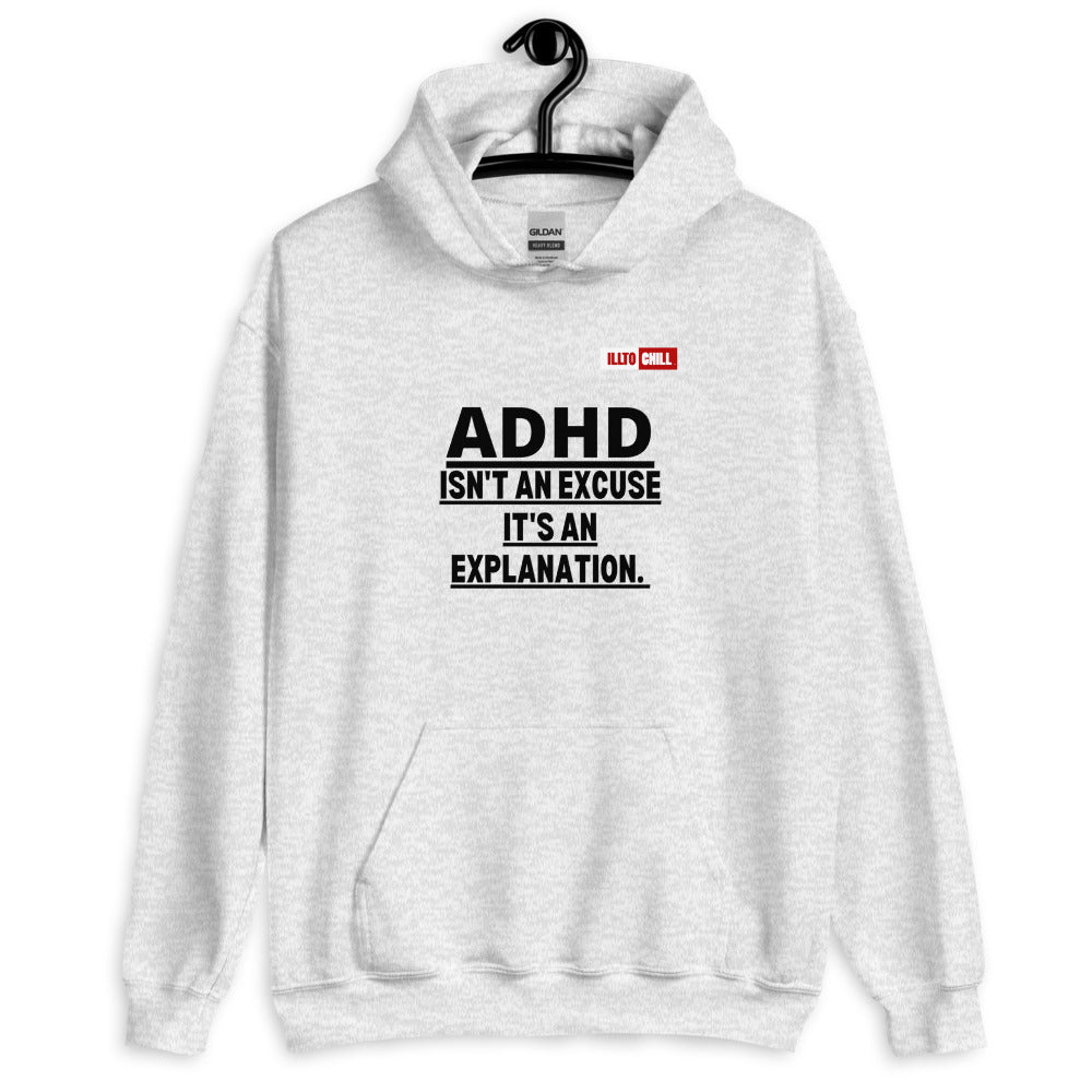 Ash Hoodie Front 2 - ILLTOCHILL Attention deficit hyperactivity disorder support 'ADHD is not an excuse' gift Unisex Hoodie