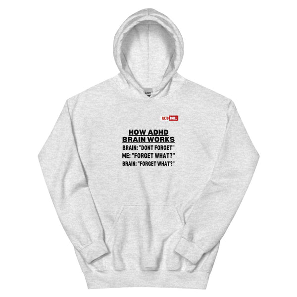 Ash Hoodie Front 1 - ILLTOCHILL Attention deficit hyperactivity disorder awareness 'How ADHD brain works' sarcastic gift Unisex Hoodie