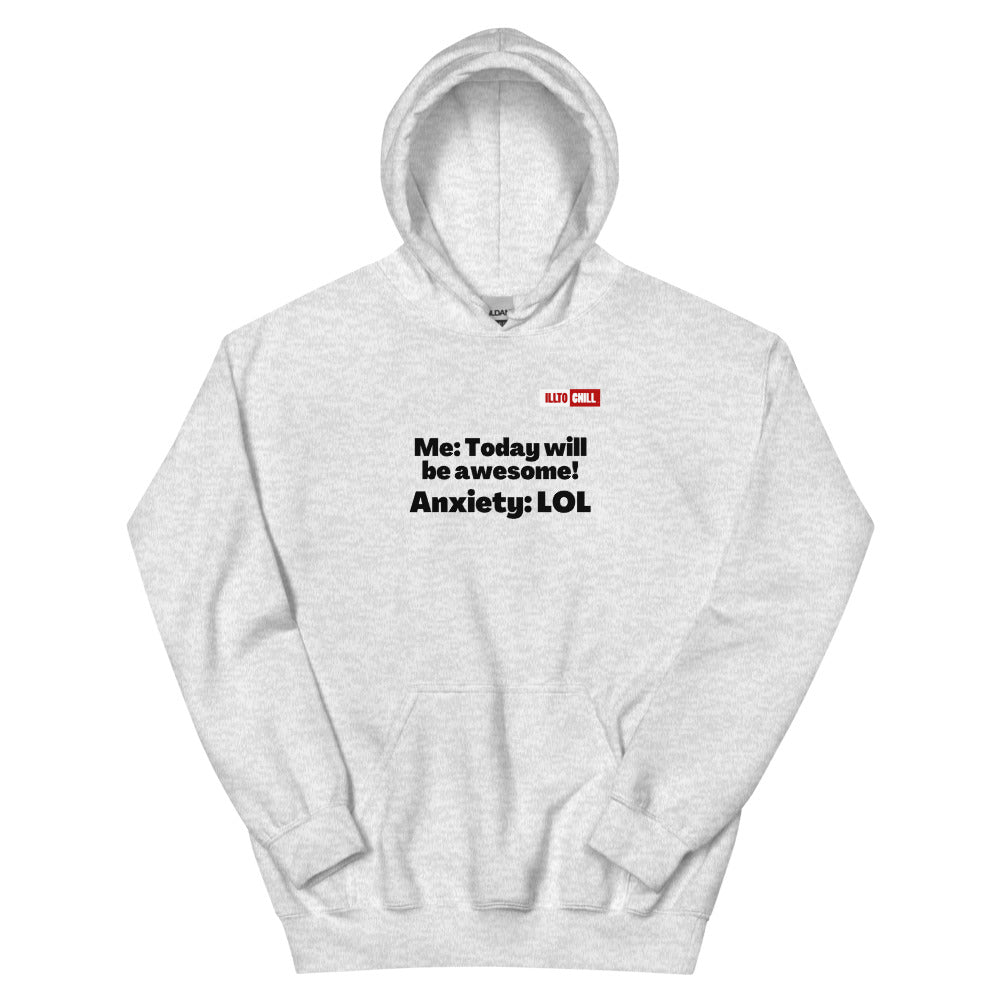 Ash Hoodie Front 1 - ILLTOCHILL Anxiety Awareness, Funny Anxiety Internal Dailouge gift Unisex Hoodie