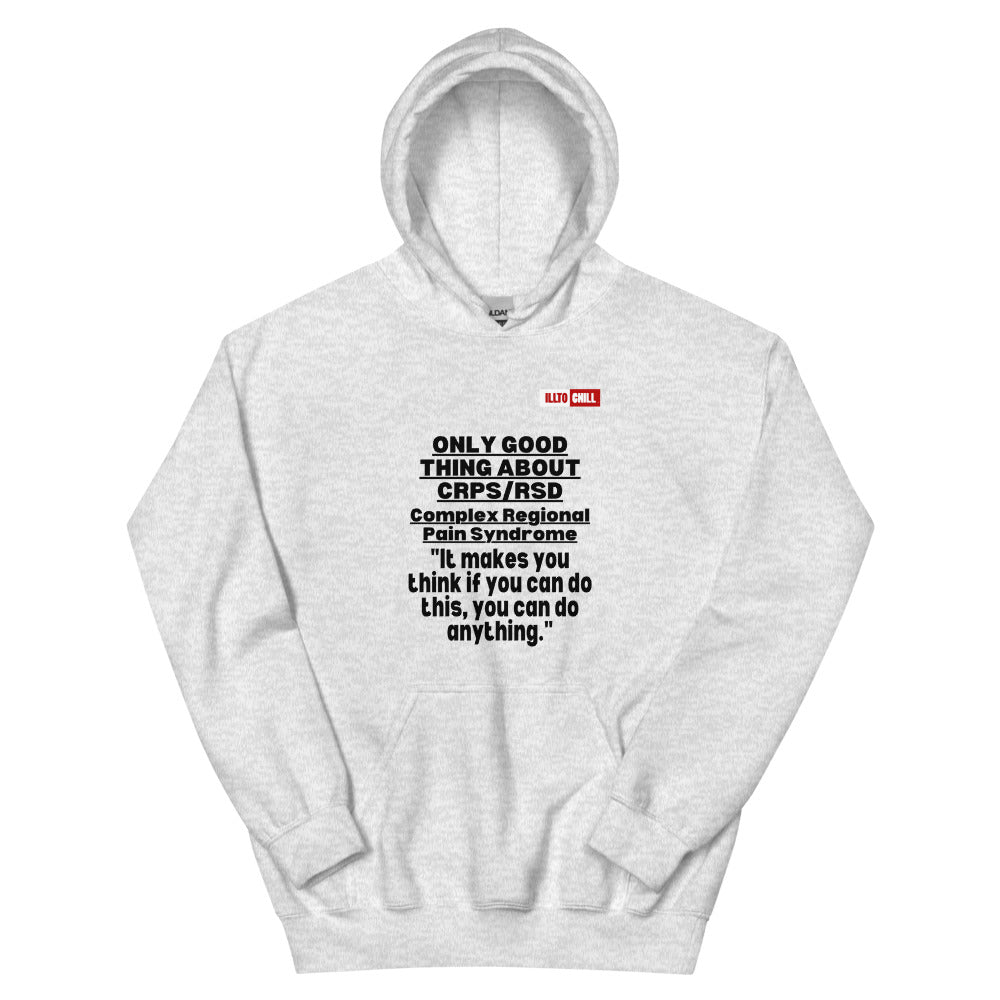 Ash Hoodie Front 1 - ILLTOCHILL Complex regional pain syndrome awareness 'Only good thing about crpsrsd' gift Unisex Hoodie.