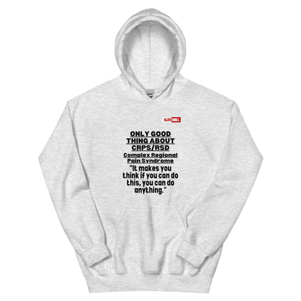 Ash Hoodie Front 1 - ILLTOCHILL Complex regional pain syndrome awareness 'Only good thing about crpsrsd' gift Unisex Hoodie.