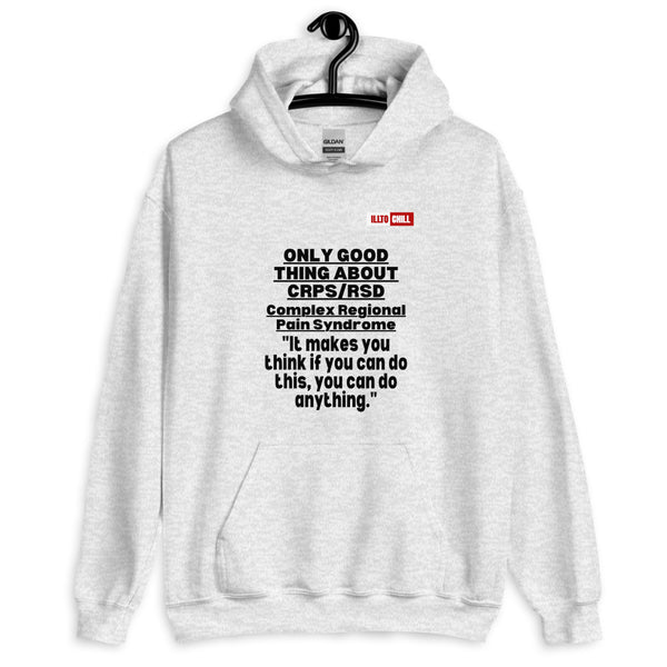 Ash Hoodie Front 2 - ILLTOCHILL Complex regional pain syndrome awareness 'Only good thing about crpsrsd' gift Unisex Hoodie.